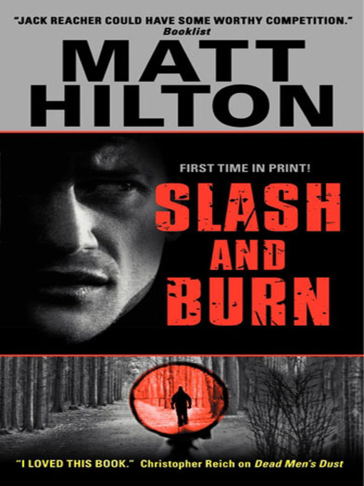 Title details for Slash and Burn by Matt Hilton - Available